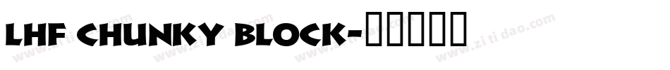 LHF Chunky Block字体转换